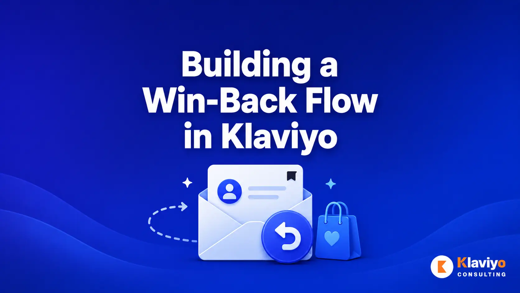Building a win-back flow in Klaviyo featured image